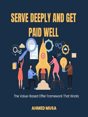 cover image of Serve Deeply and Get Paid Well